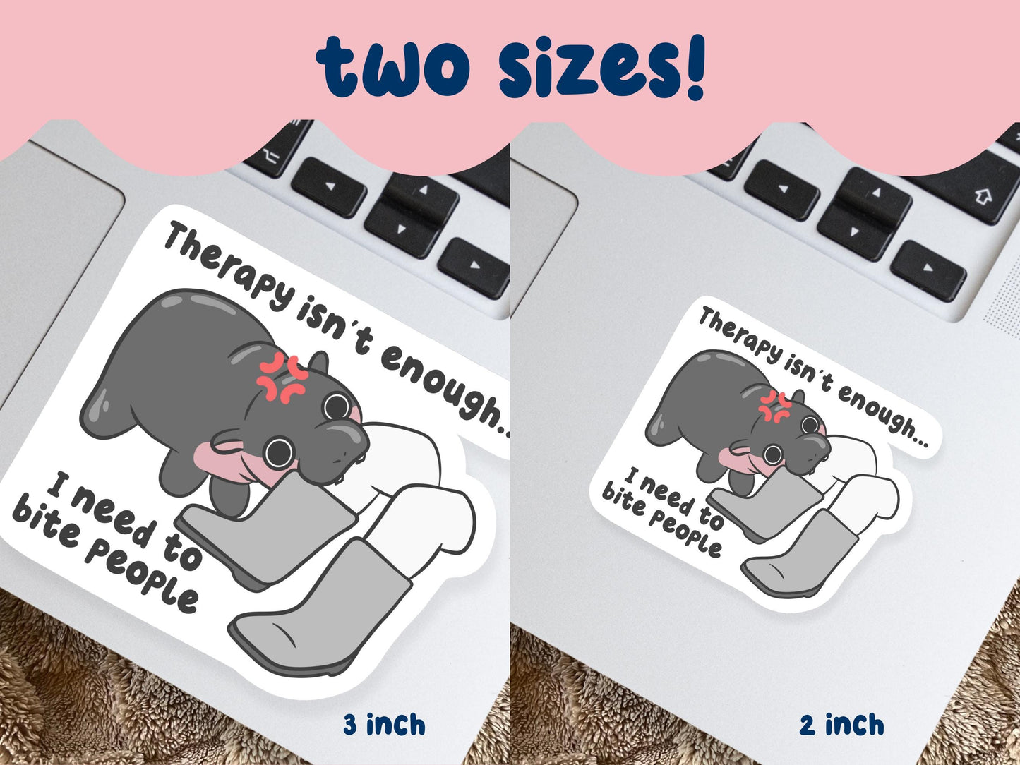 Therapy Isn't Enough I Need To Bite People Sticker