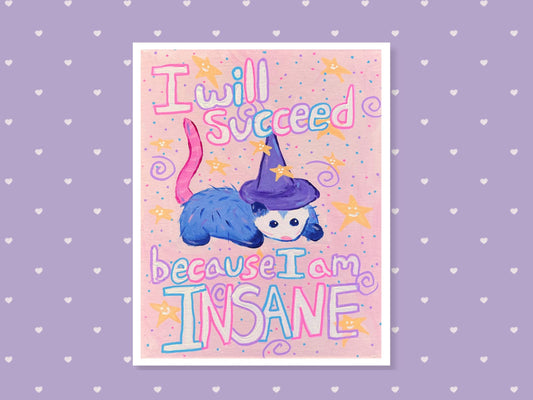 I Will Succeed Bc I Am Insane Sticker