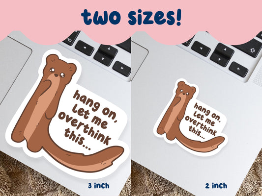 Let Me Overthink This Sticker