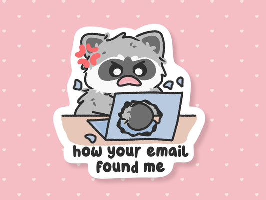 How Your Email Found Me Sticker