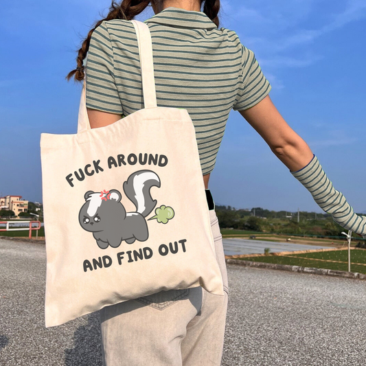 Fuck Around & Find Out Tote Bag