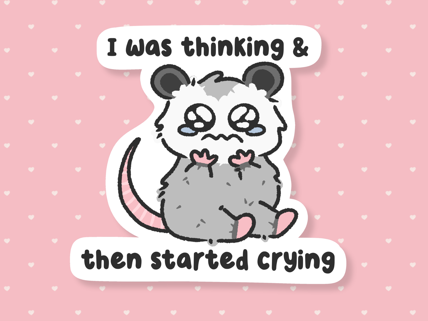 I Was Thinking & Then Started Crying Sticker