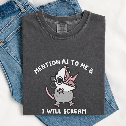 Mention AI To Me & I'll Scream Comfort Colors Shirt