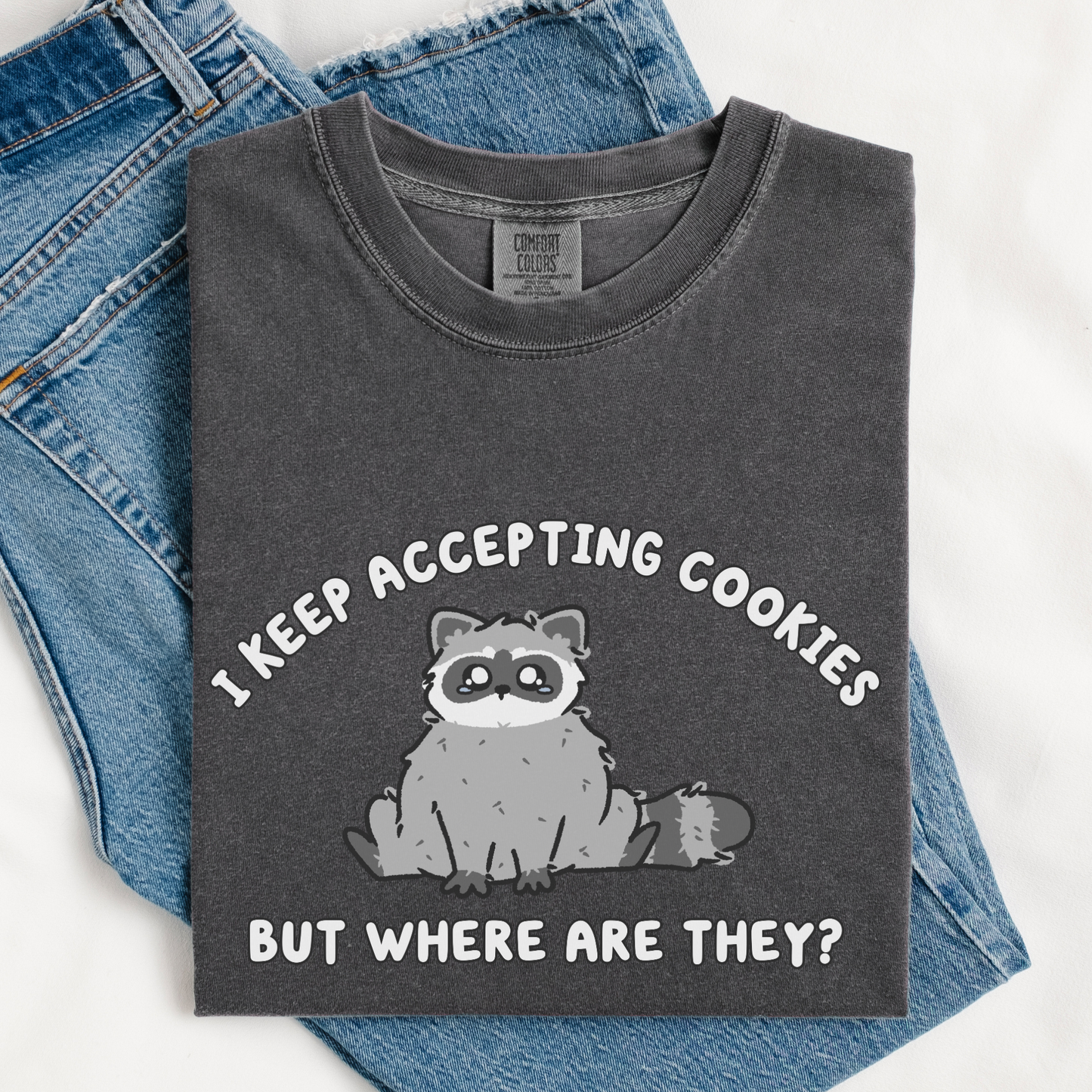 Where Are My Cookies Comfort Colors Shirt
