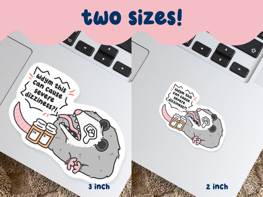 What Do You Mean This Medicine Causes ... Sticker