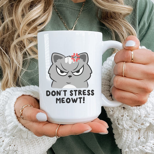 Don't Stress Meowt Mug
