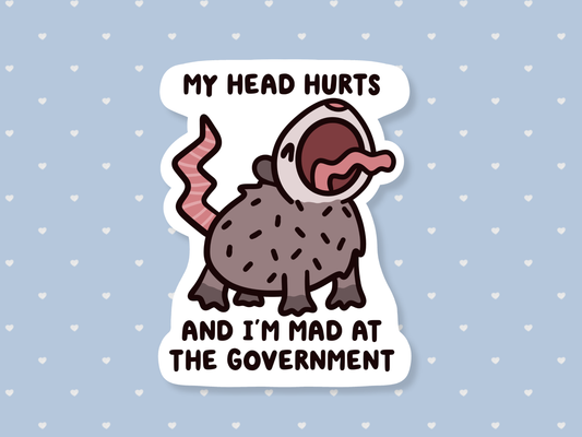 Head Hurts Mad At Government Possum Sticker
