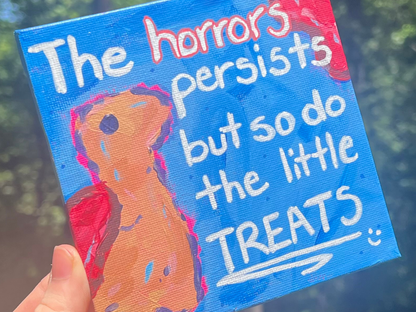 ORIGINAL Horrors Persists But So Do The Treats Acrylic Painting