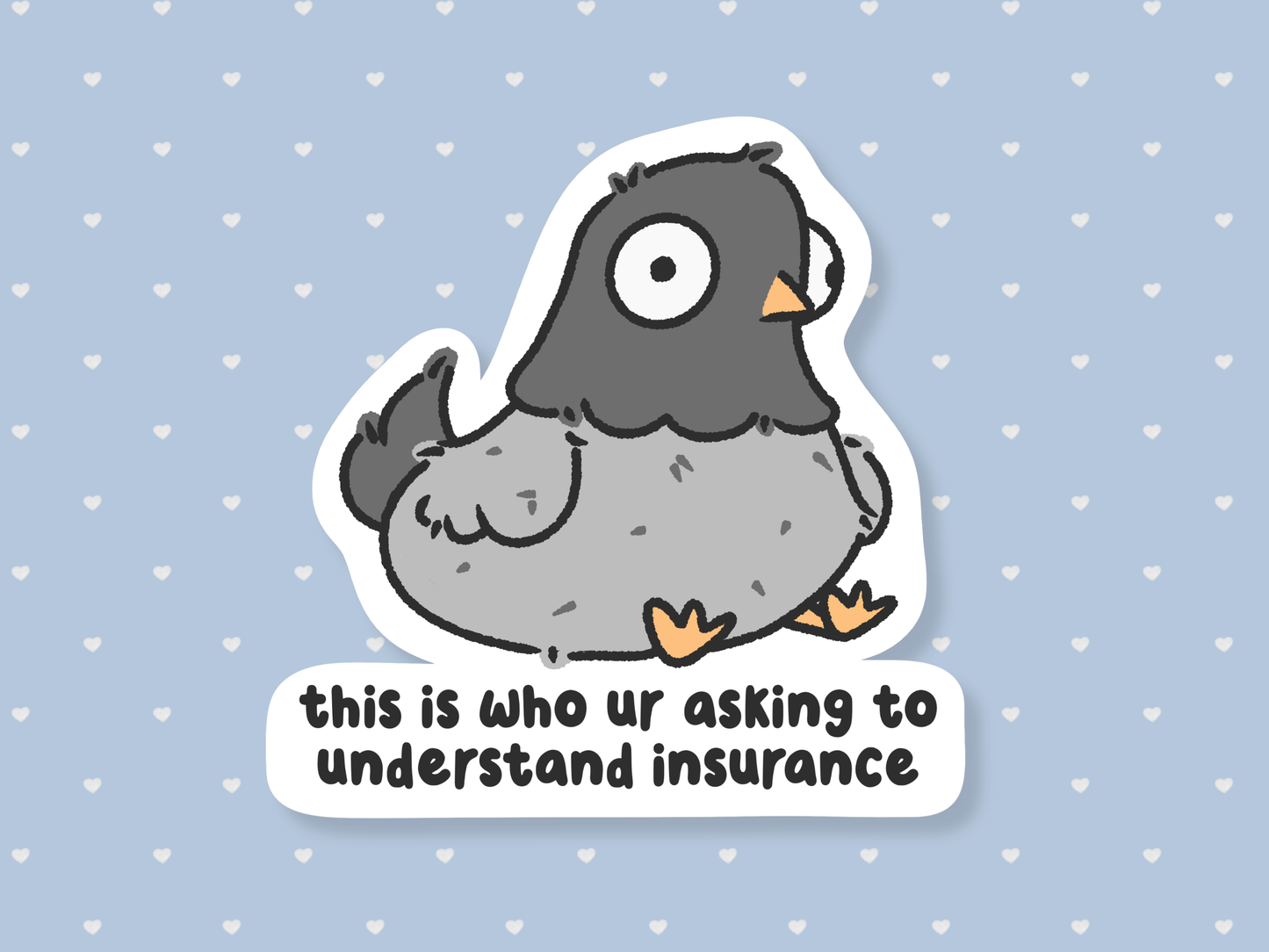 This Is Who You're Asking To Understand Insurance Sticker