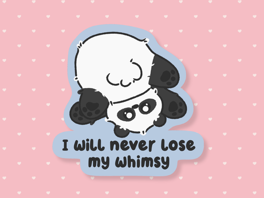 I Will Never Lose My Whimsy Sticker