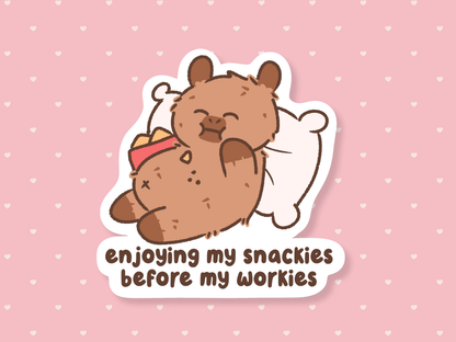 Enjoying Snackies Before Workies Sticker