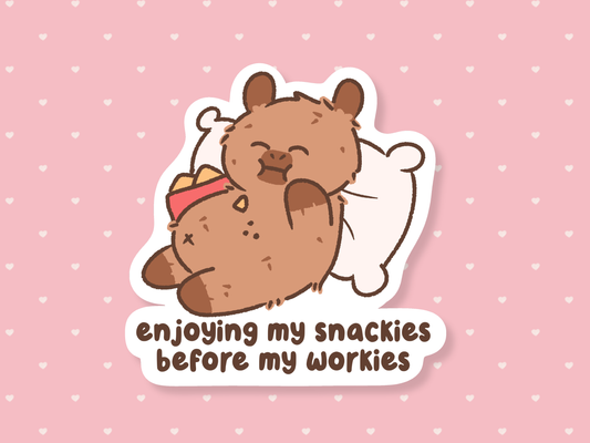 Enjoying Snackies Before Workies Sticker