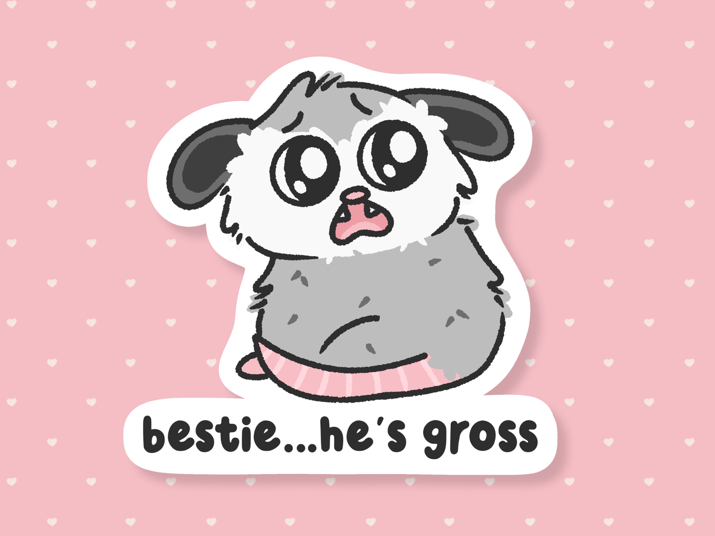 Bestie He's Gross Sticker