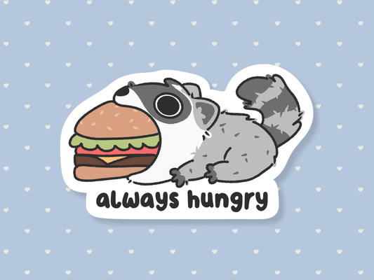 Always Hungry Raccoon Sticker