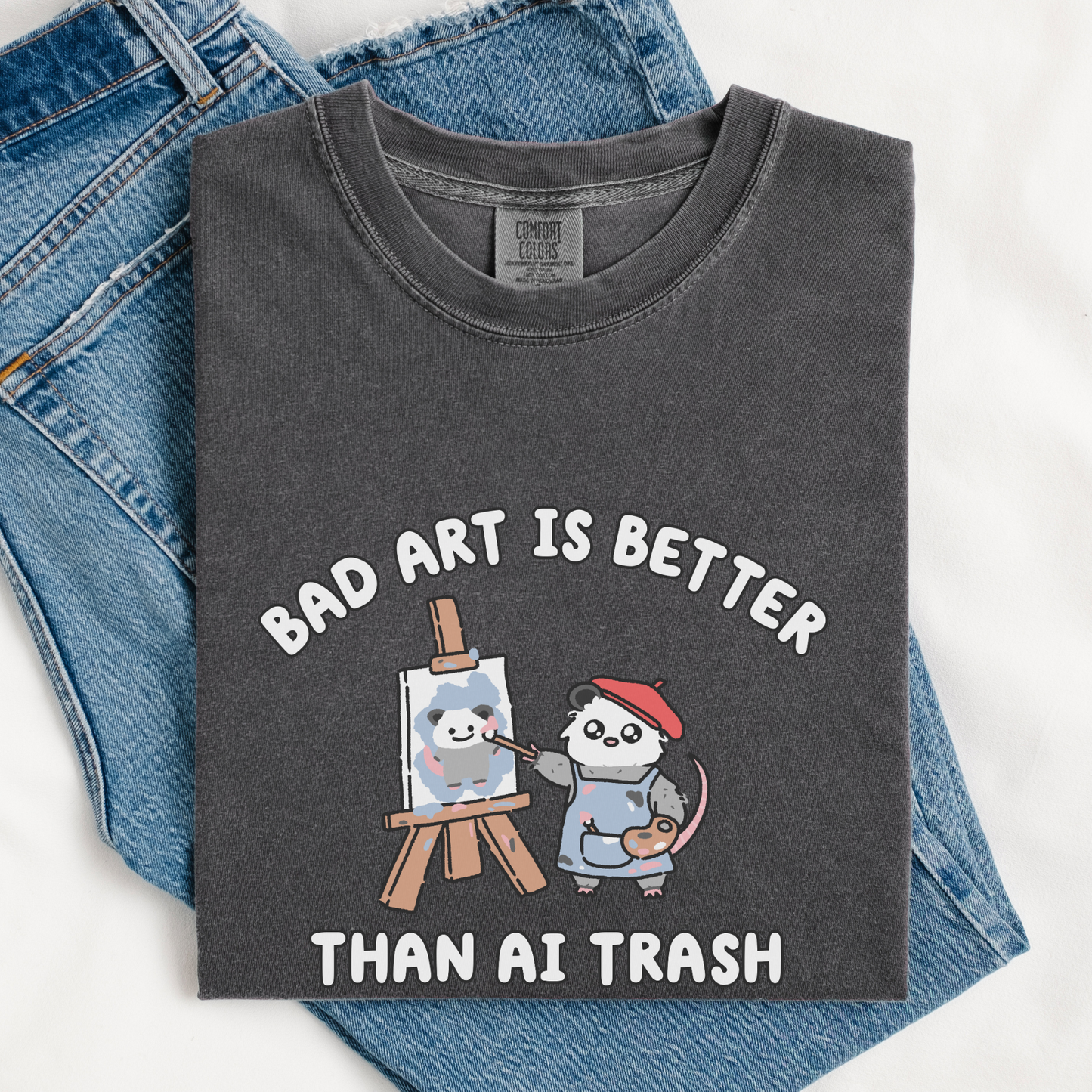 Bad Art Is Better Than AI Trash Comfort Colors Shirt