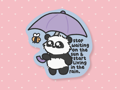Stop Waiting On The Sun Sticker
