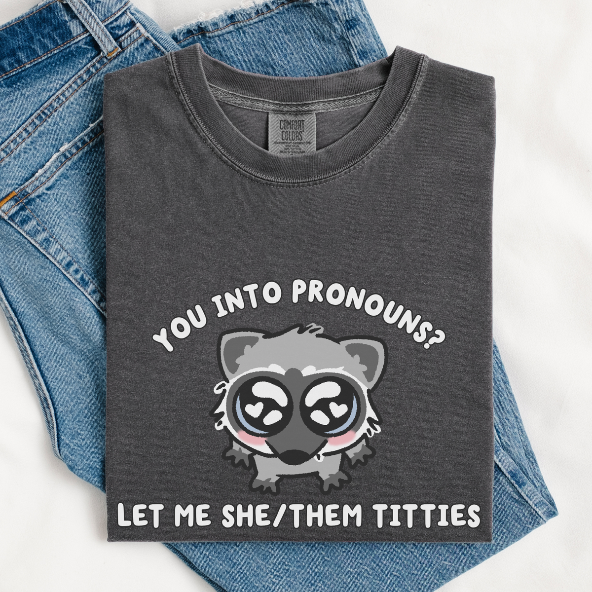 Let Me She/Them Titties Comfort Colors Shirt
