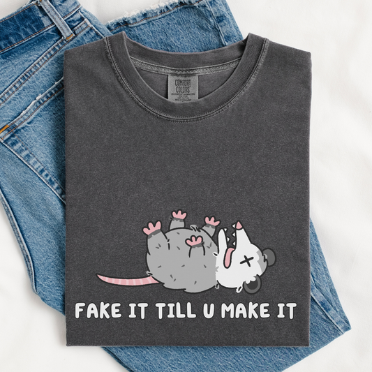 Fake It Till You Make It Comfort Colors Shirt