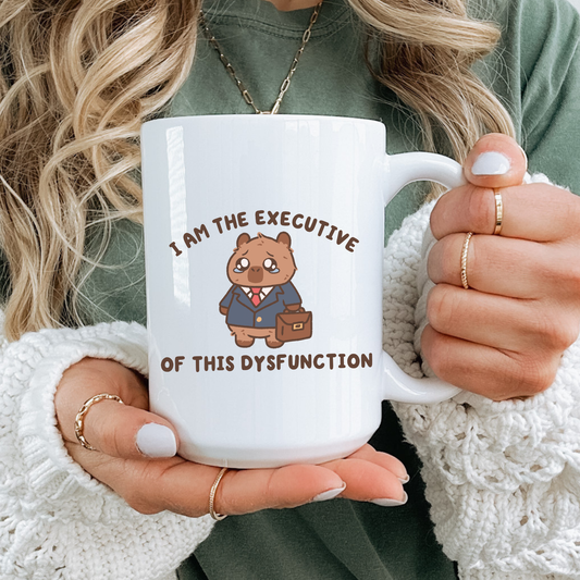 I Am The Executive Of This Dysfunction Mug