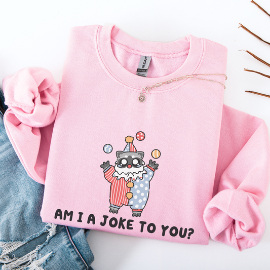 Am I A Joke To You Sad Clown Sweatshirt