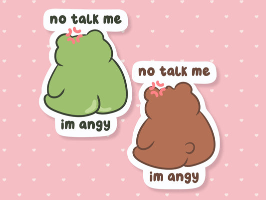 No Talk Me Im Angy Sticker
