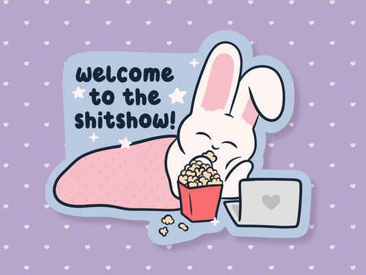 Welcome To The Shitshow Bunny Sticker