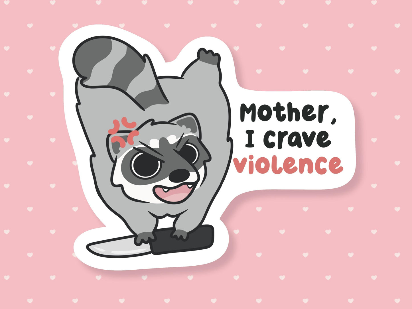 Mother I Crave Violence Raccoon Sticker