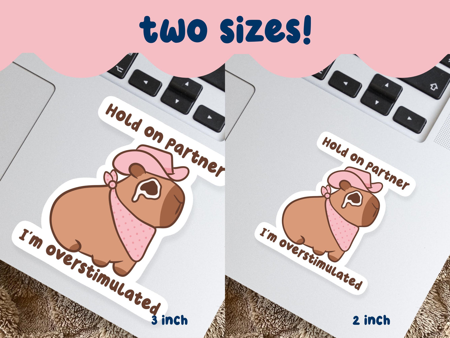 Hold On Partner I'm Overstimulated Capybara Sticker