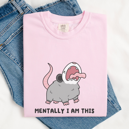 Mentally I Am This Screaming Possum Comfort Colors Shirt