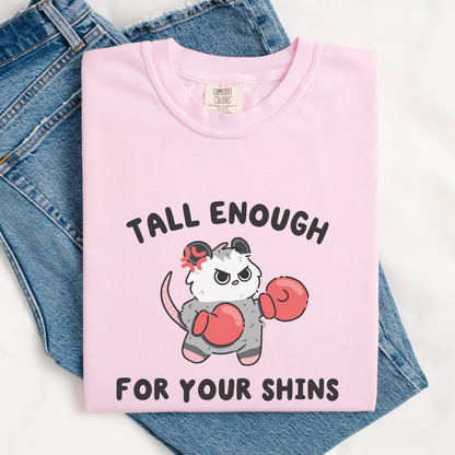 Tall Enough For Your Shins Comfort Colors Shirt