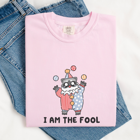I Am The Fool Comfort Colors Shirt