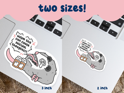 What Do You Mean This Medicine Causes ... Sticker