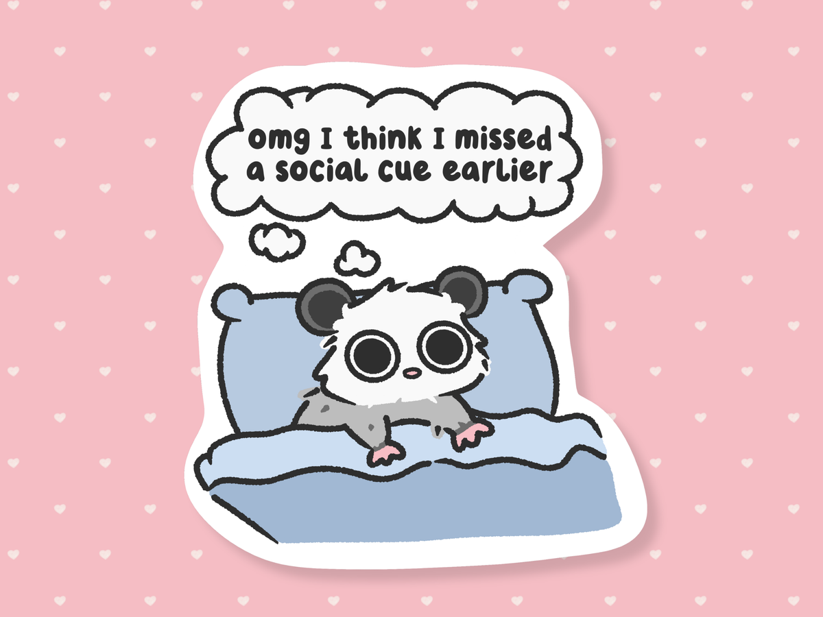 Missed A Social Cue Sticker