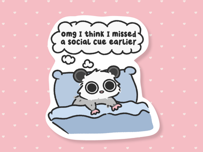 Missed A Social Cue Sticker