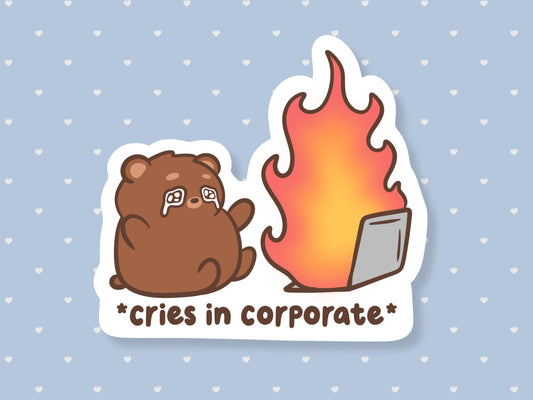 Cries In Corporate Sticker