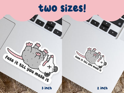 Fake It Till You Make It Sticker
