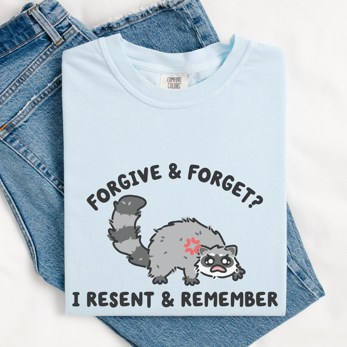 Resent & Remember Comfort Colors Shirt