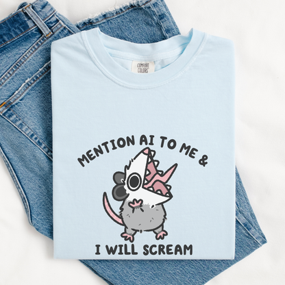 Mention AI To Me & I'll Scream Comfort Colors Shirt