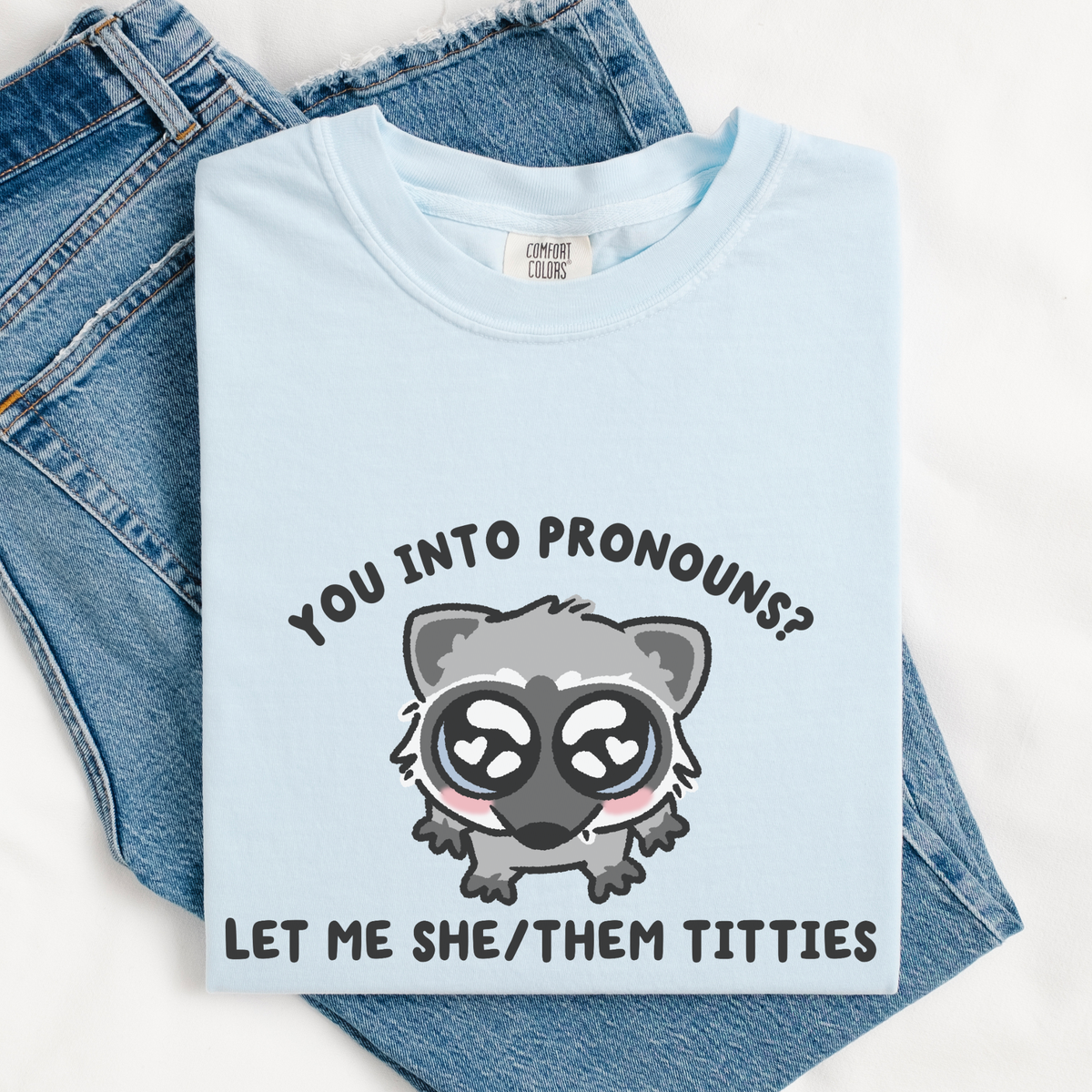 Let Me She/Them Titties Comfort Colors Shirt