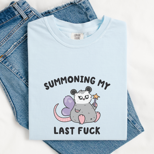 Summoning My Last Fuck Comfort Colors Shirt