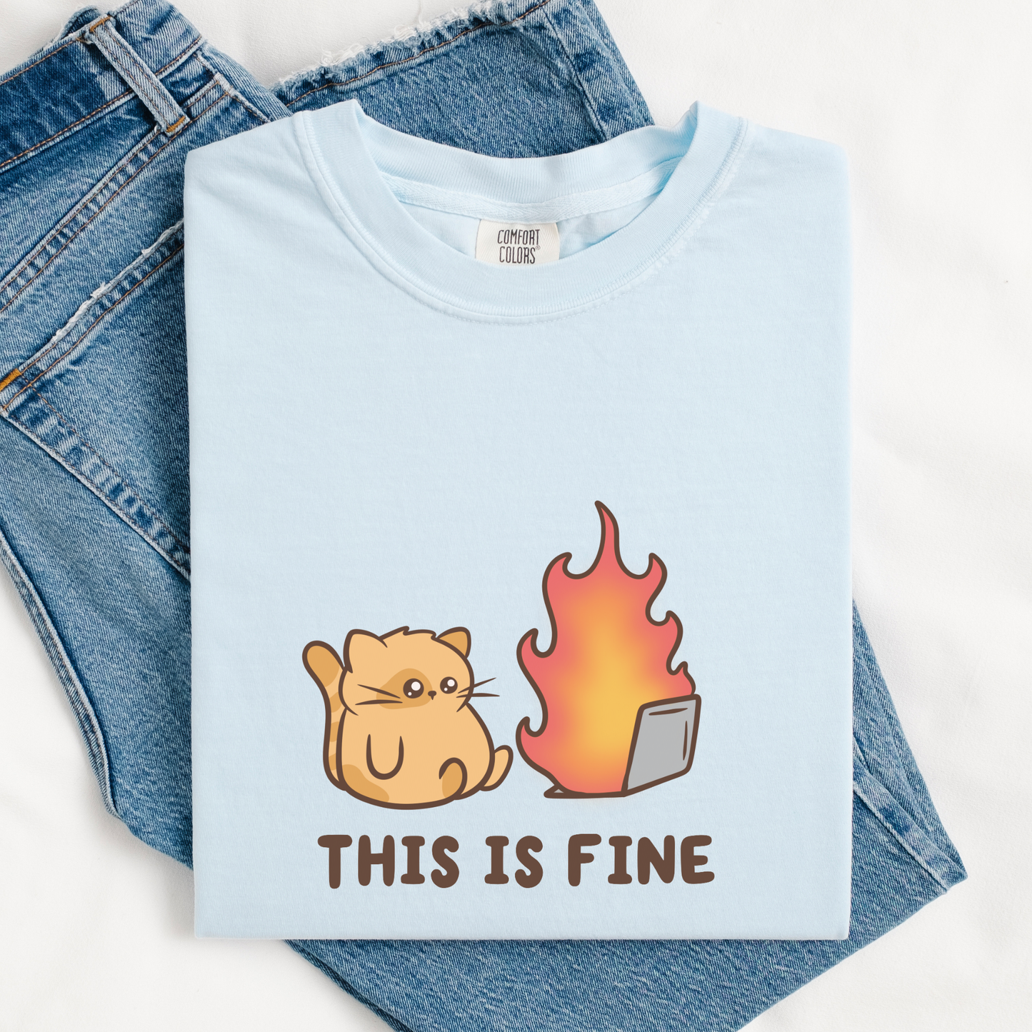 This Is Fine Comfort Colors Shirt