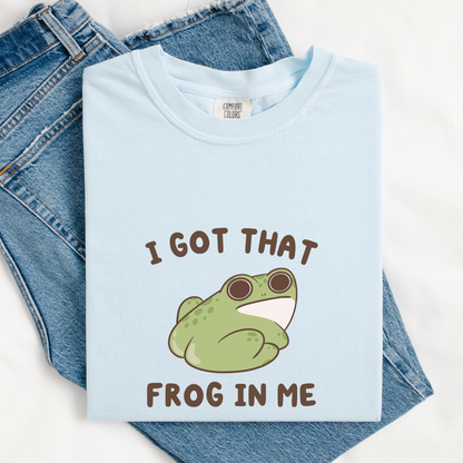 I Got That Frog In Me Comfort Colors Shirt