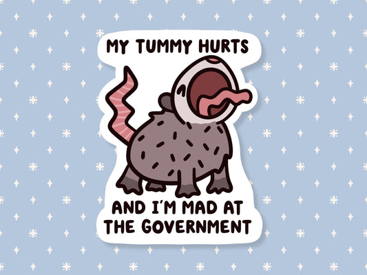 Tummy Hurts Mad At Government Possum Sticker