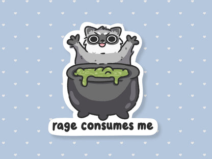 Rage Consumes Me Raccoon Sticker