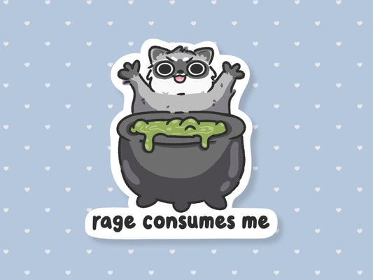 Rage Consumes Me Raccoon Sticker