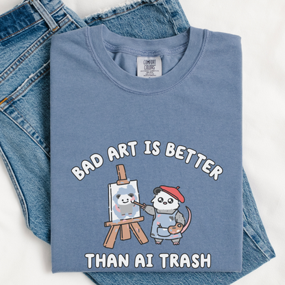 Bad Art Is Better Than AI Trash Comfort Colors Shirt