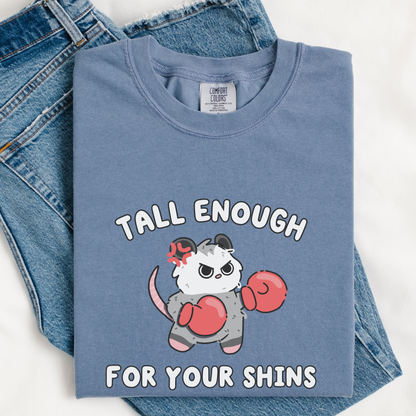 Tall Enough For Your Shins Comfort Colors Shirt
