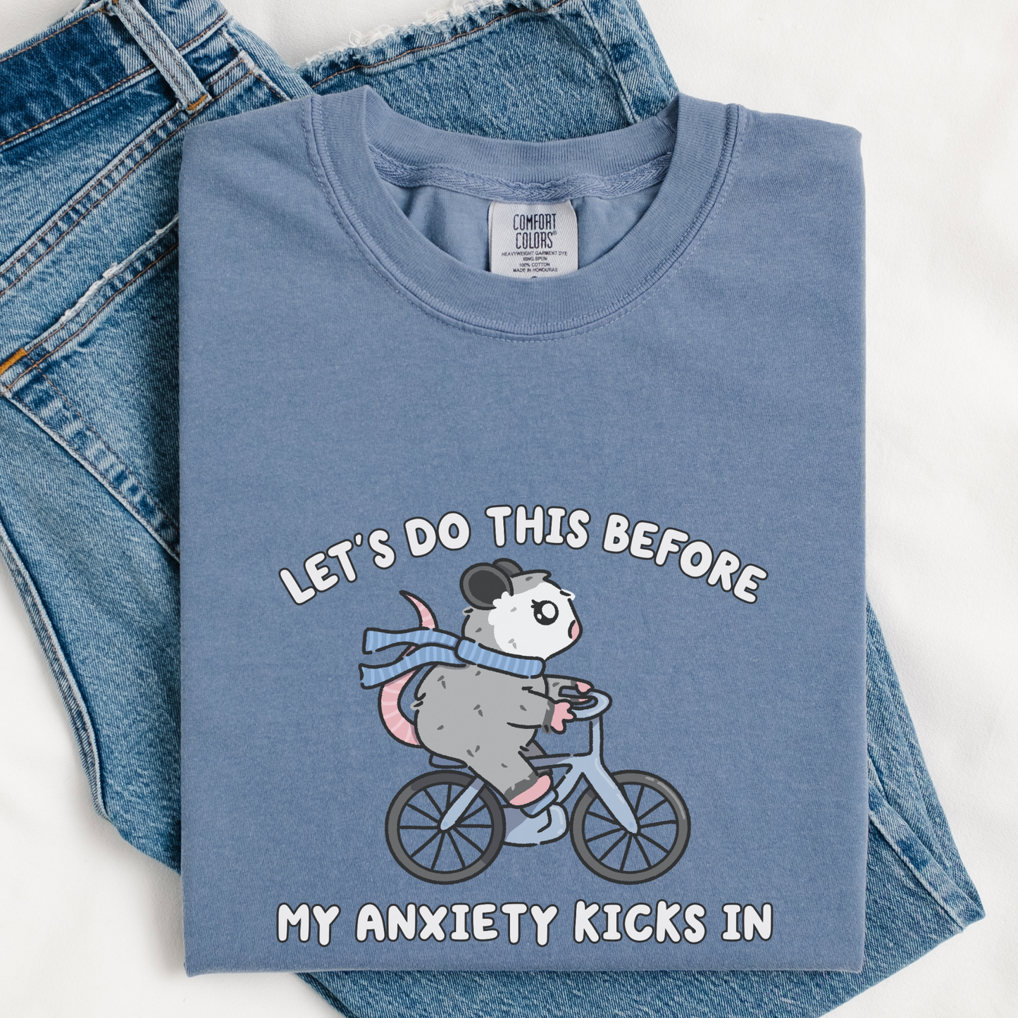 Lets Do This Before My Anxiety Kicks In Comfort Colors Shirt
