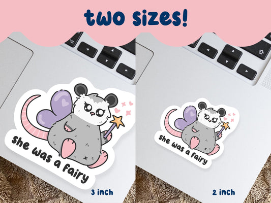 She Was A Fairy Possum Sticker