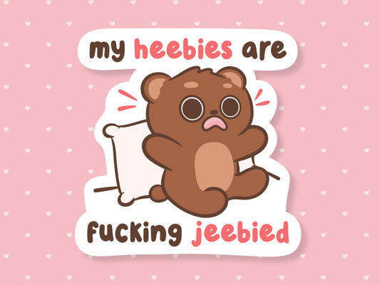 My Heebies Are Jeebied Sticker